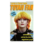 I Was A Teenage Toyah Fan