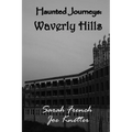 Haunted Journeys: Waverly Hills