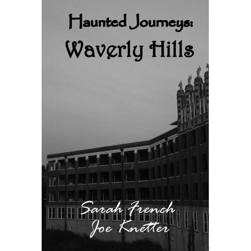 Haunted Journeys: Waverly Hills