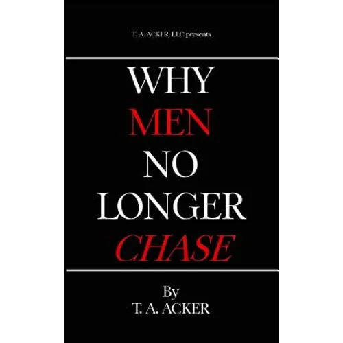 Why Men No Longer Chase