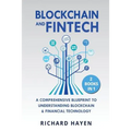 Blockchain & FinTech: A Comprehensive Blueprint to Understanding Blockchain & Financial Technology. 2 Books in 1.
