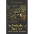 The Blood Sucker on Shady Lane: And other stories from Voodoo Rumors