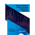 Recent Developments in Artificial Intelligence and Communication Technologies