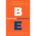 Breakthrough Entrepreneurship: The Proven Framework for Building Brilliant New Ventures