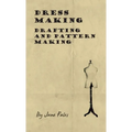 Dress Making - Drafting and Pattern Making