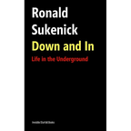Down and In: Life in the Underground