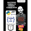 Mastering Pandas in Python: Course Book