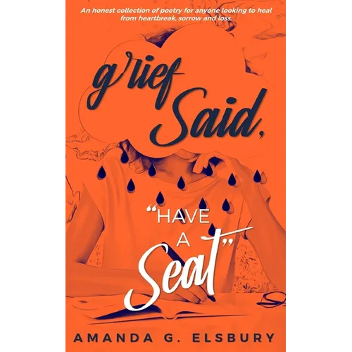 Grief Said, "Have a Seat."