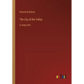 The Lily of the Valley: in large print