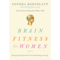 Brain Fitness for Women: Keeping Your Head Clear & Your Mind Sharp at Any Age (Brain Exercise, Memory Aid, Finding Your Self-Worth)