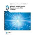 Aligning Transfer Pricing Outcomes with Value Creation, Actions 8-10 - 2015 Final Reports