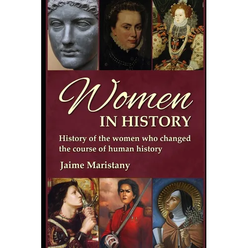 Women in History: History of the women who changed the course of human history. Discover the unsung heroes of our past in "Women in Hist