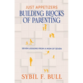 Just Appetizers: Building Blocks of Parenting