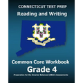 CONNECTICUT TEST PREP Reading and Writing Common Core Workbook Grade 4: Preparation for the Smarter Balanced (SBAC) Assessments