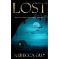 Lost: A haunting thriller for cold dark nights