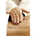 InTuiTouch: Curaciòn mediante el don de la intuicion y el arte del tacto