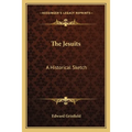 The Jesuits: A Historical Sketch