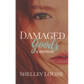 Damaged Goods: a Memoir