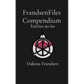 FrandsenFiles Compendium: Entries #1-60