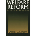 Welfare Reform: Failure & Remedies