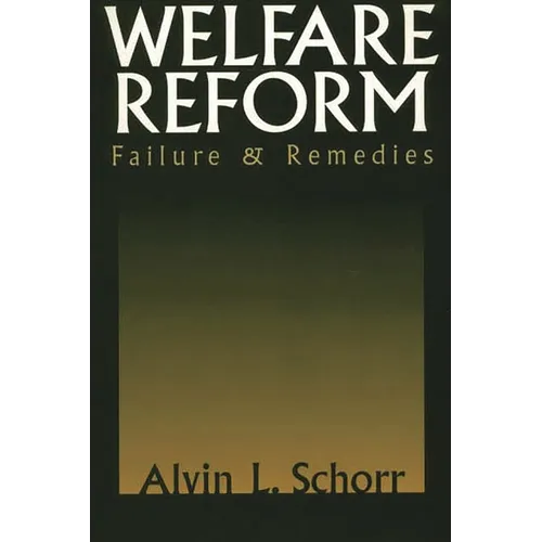 Welfare Reform: Failure & Remedies