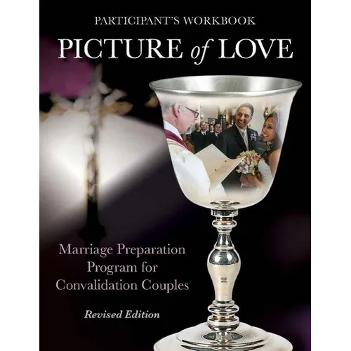 Picture of Love: Marriage Preparation Program for Convalidation Couples (Revised Edition)