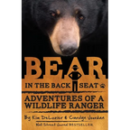 Bear in the Back Seat: Adventures of a Wildlife Ranger in the Great Smoky Mountains National Park - Paperback