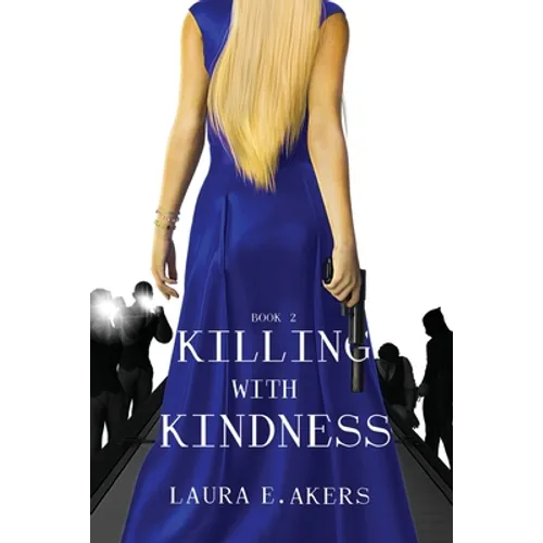 Killing with Kindness