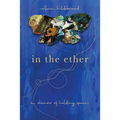 In the Ether: A Memoir of Holding Space
