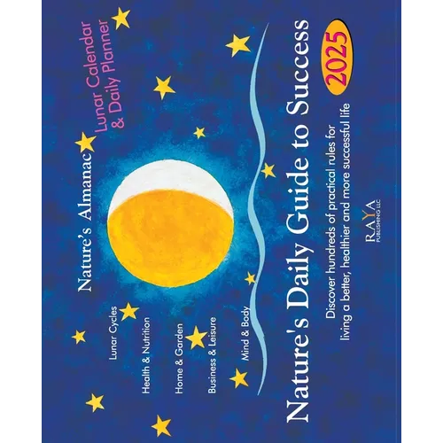 Nature's Almanac 2025: Nature's Daily Guide to Success. Daily Planer and Calendar