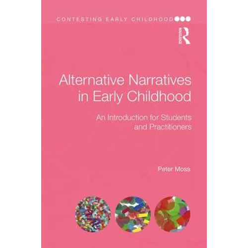 Alternative Narratives in Early Childhood: An Introduction for Students and Practitioners