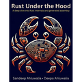 Rust Under the Hood: A deep dive into Rust internals and generated assembly