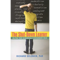 The Shut-Down Learner: Helping Your Academically Discouraged Child