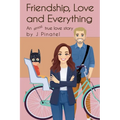 Friendship, Love and Everything