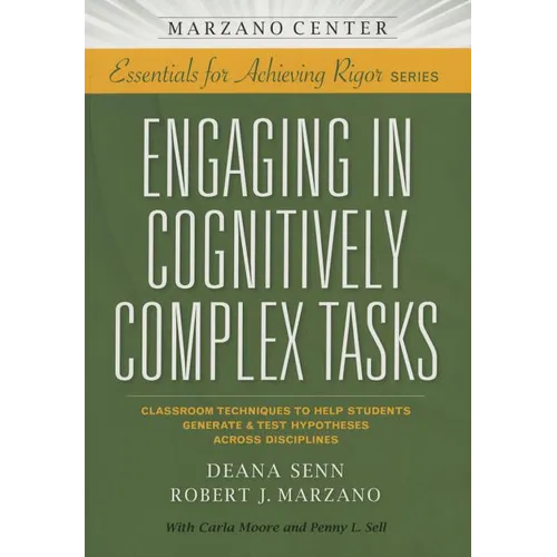 Engaging in Cognitively Complex Tasks: Classroom Techniques to Help Students Generate & Test Hypotheses Across Disciplines
