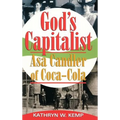 God's Capitalist: Asa Candler