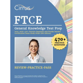 FTCE General Knowledge Test Prep 2025-2026: 470+ Practice Questions and Florida Teacher Certification Exam Study Guide [8th Edition]
