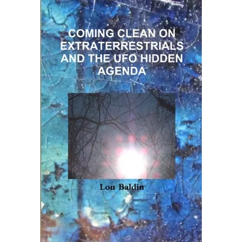 Coming Clean on Extraterrestrials