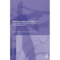 Women and Austerity: The Economic Crisis and the Future for Gender Equality