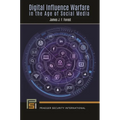 Digital Influence Warfare in the Age of Social Media