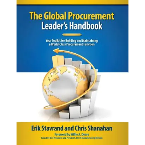 Global Procurement Leaders Handbook: Your Toolkit for Building and Maintaining a World-Class Procurement Function