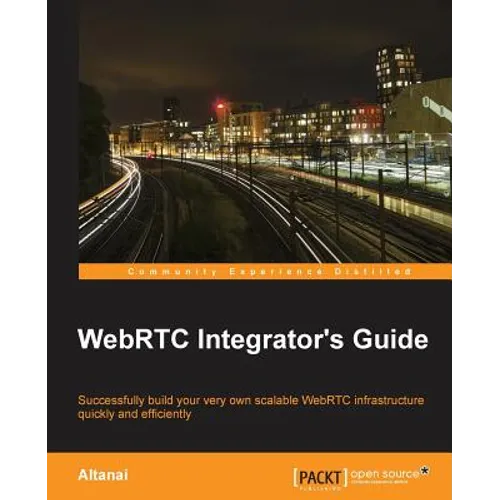 WebRTC Integrator's Guide