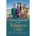 A Fond Farewell for the Tobacco Girls