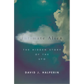 Intimate Alien: The Hidden Story of the UFO