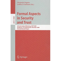 Formal Aspects in Security and Trust: 6th International Workshop, FAST 2009 Eindhoven, The Netherlands, November 5-6, 2009 Revised Selected Papers