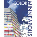 Color Minneapolis: An Adult Coloring Book That Will Take You Places!