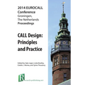 CALL Design: Principles and Practice - Proceedings of the 2014 EUROCALL Conference, Groningen, The Netherlands