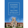Academic Violence and Bullying of Faculty