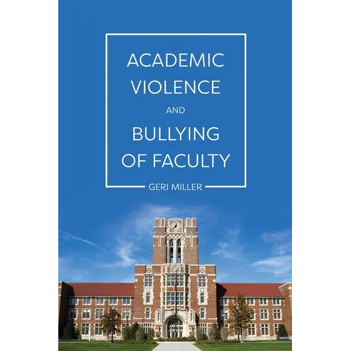 Academic Violence and Bullying of Faculty