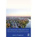Co-Crafting the Just City: Tales from the Field by a Planning Scholar Turned Mayor